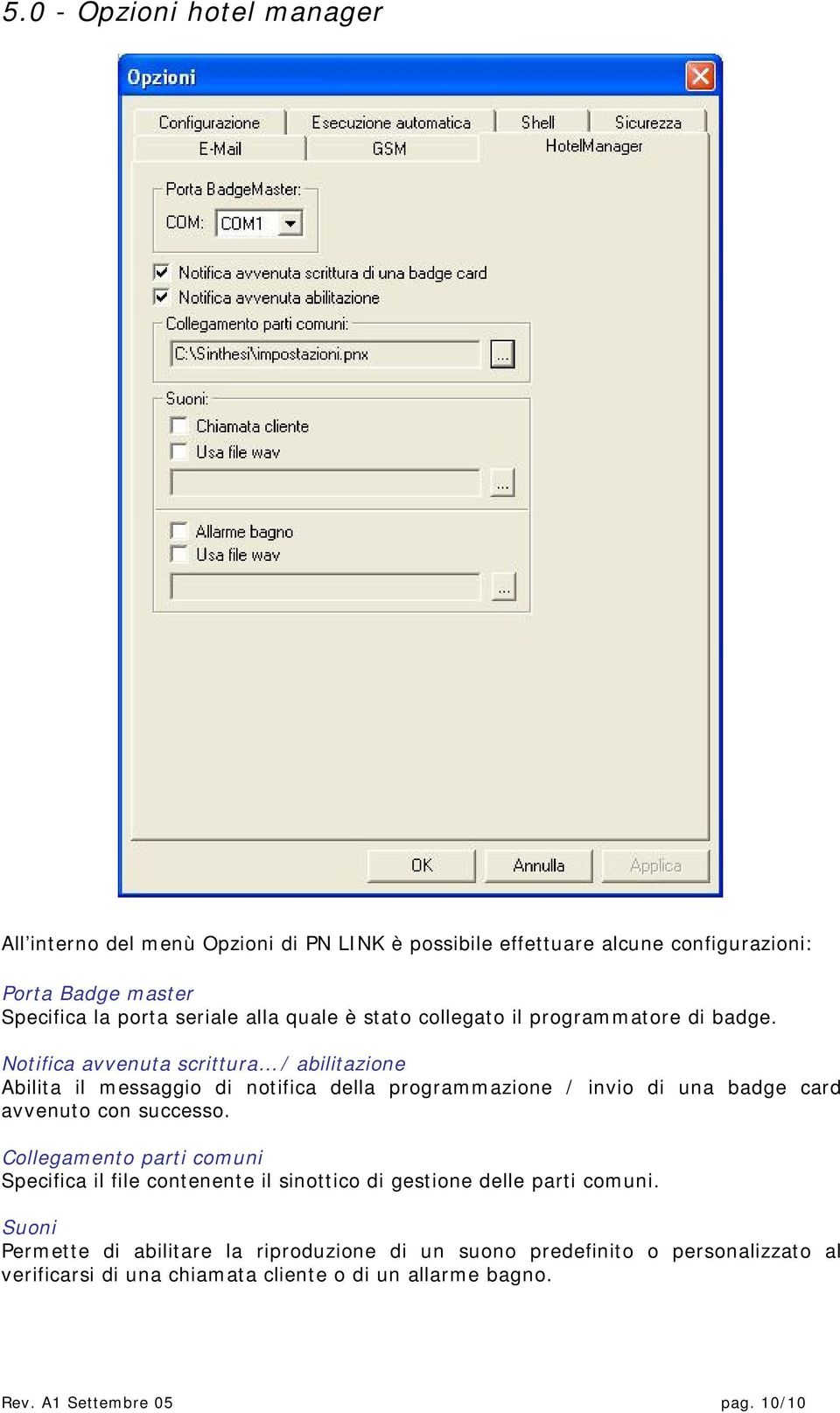 Notifica avvenuta scrittura / abilitazione Abilita il messaggio di notifica della programmazione / invio di una badge card avvenuto con successo.