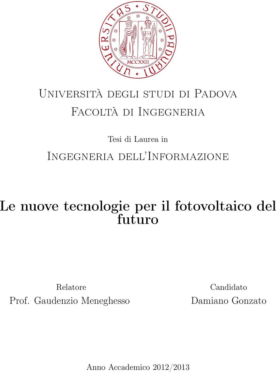 tecnologie per il fotovoltaico del futuro Relatore Prof.