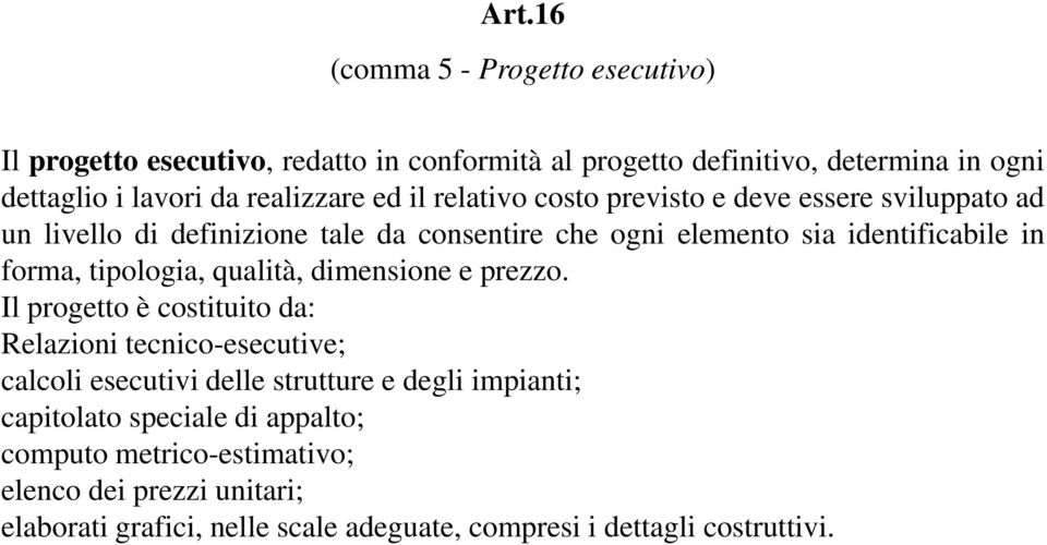 forma, tipologia,,q qualità, dimensione e prezzo.