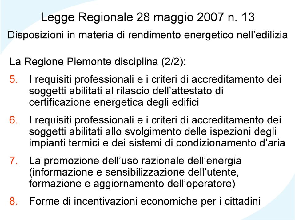 I requisiti professionali e i criteri di accreditamento dei soggetti abilitati allo svolgimento delle ispezioni degli impianti termici e dei sistemi di