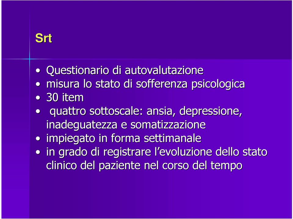 inadeguatezza e somatizzazione impiegato in forma settimanale in