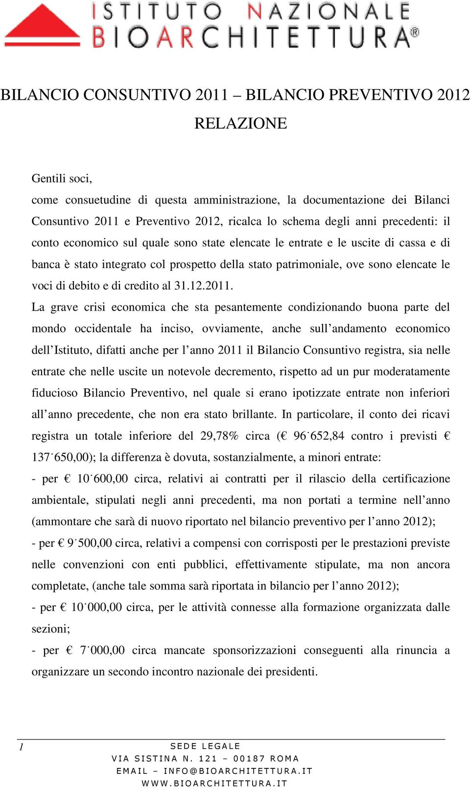 le voci di debito e di credito al 31.12.2011.