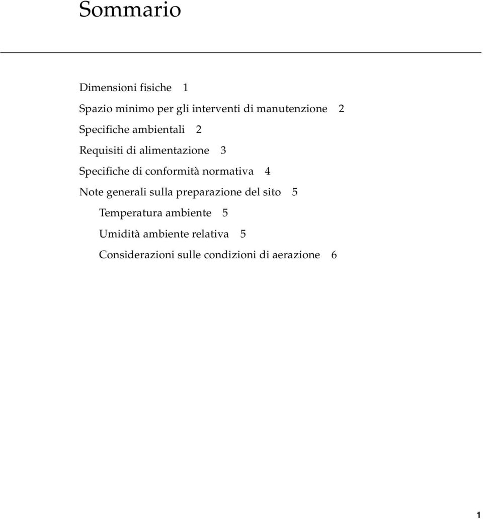 conformità normativa 4 Note generali sulla preparazione del sito 5 Temperatura