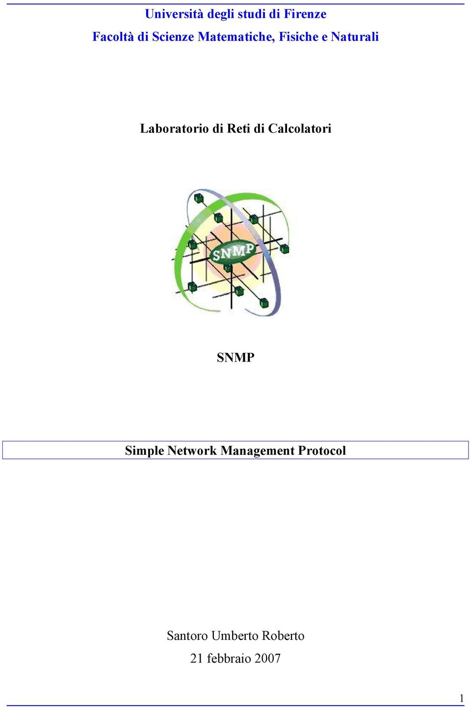 Laboratorio di Reti di Calcolatori SNMP Simple