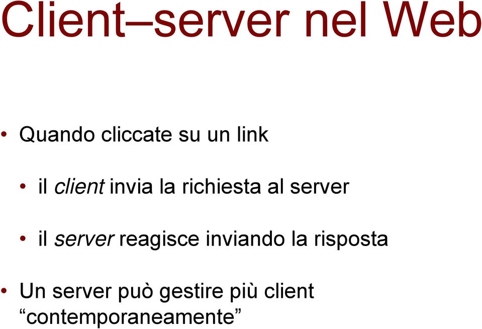 il server reagisce inviando la risposta Un