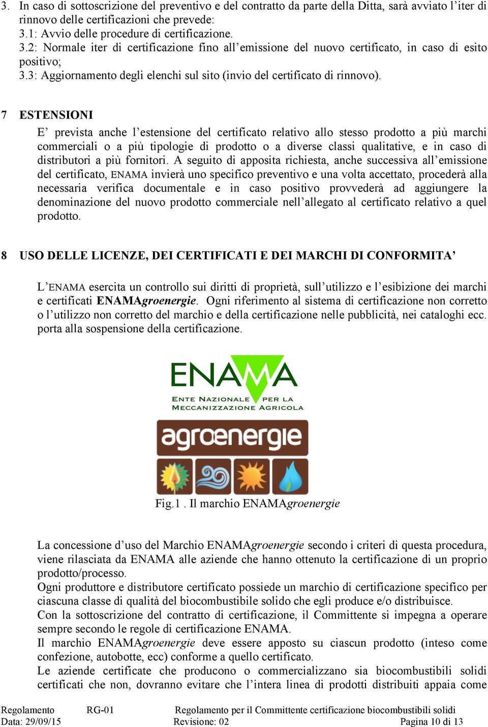 3: Aggiornamento degli elenchi sul sito (invio del certificato di rinnovo).