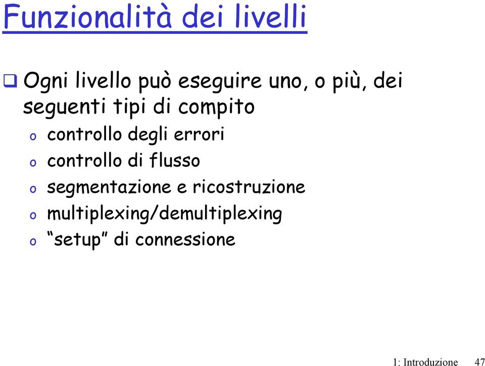 controllo di flusso o segmentazione e ricostruzione o