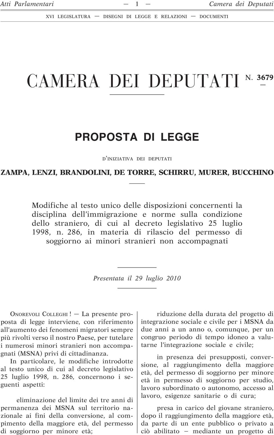 norme sulla condizione dello straniero, di cui al decreto legislativo 25 luglio 1998, n.