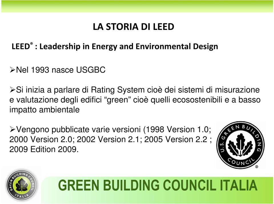 green cioè quelli ecosostenibili e a basso impatto ambientale Vengono pubblicate varie