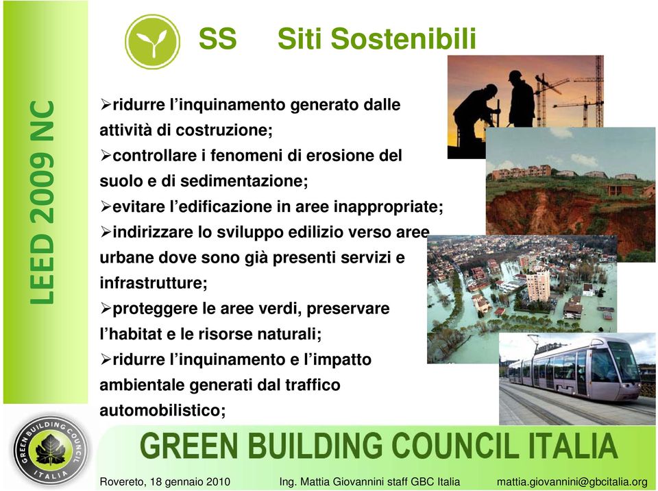 servizi e infrastrutture; proteggere le aree verdi, preservare l habitat e le risorse naturali; ridurre l inquinamento e l impatto