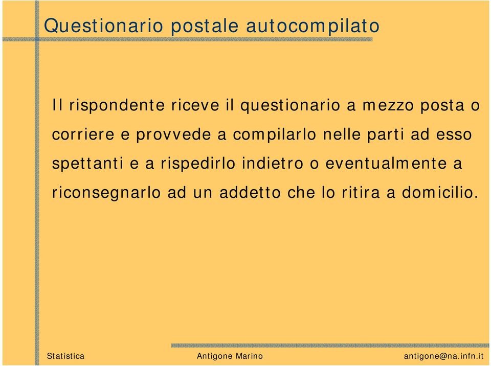 nelle parti ad esso spettanti e a rispedirlo indietro o