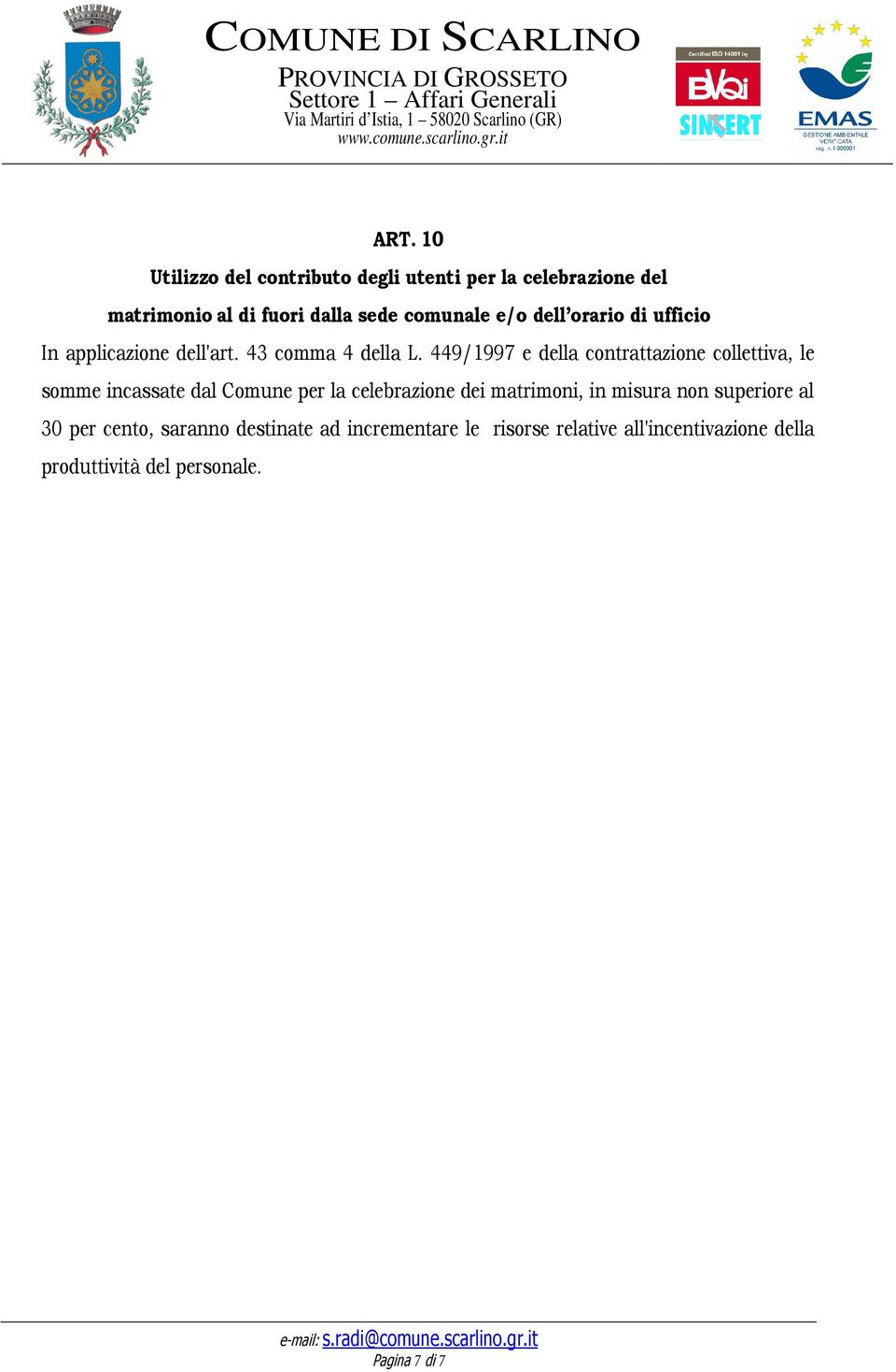 449/1997 e della contrattazione collettiva, le somme incassate dal Comune per la celebrazione dei matrimoni, in