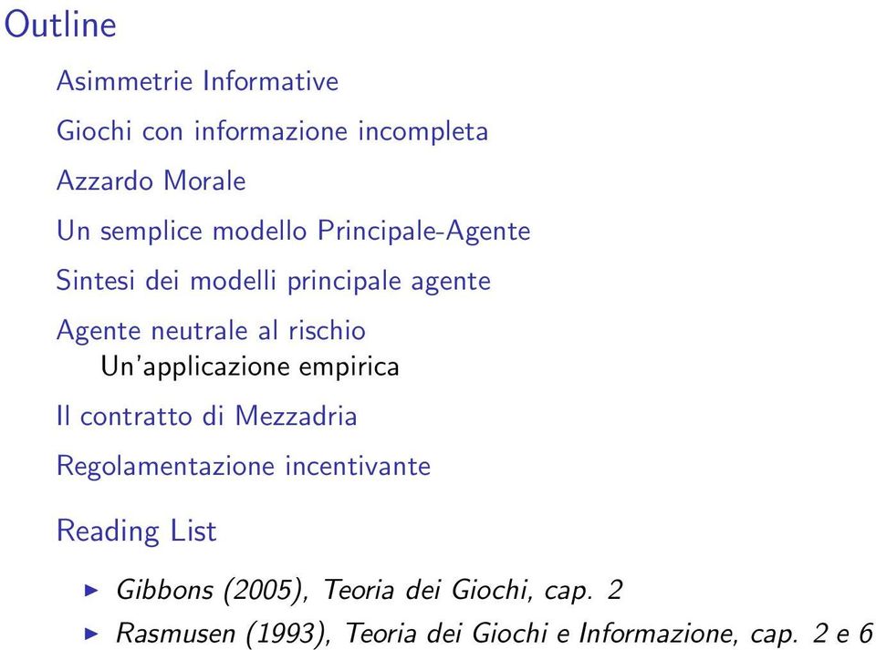 applicazione empirica Il contratto di Mezzadria Regolamentazione incentivante Reading List