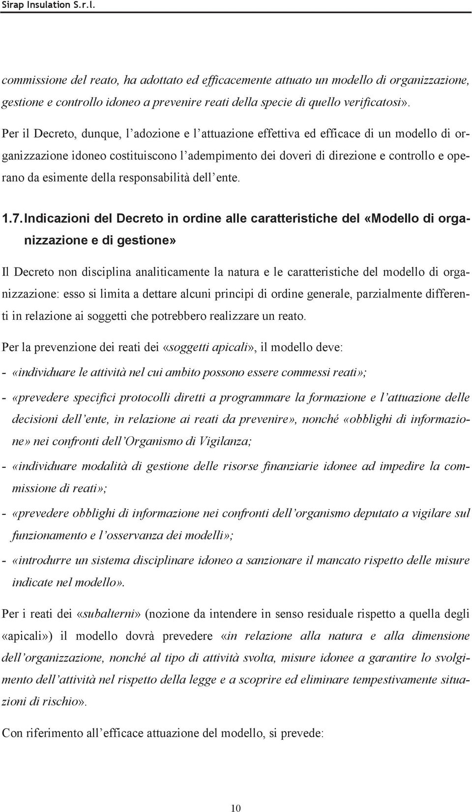 della responsabilità dell ente. 1.7.