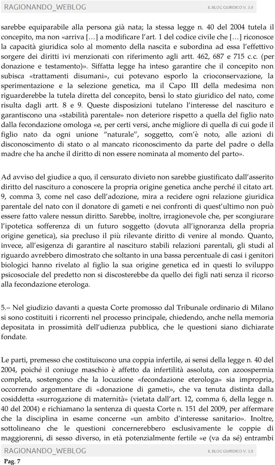 462, 687 e 715 c.c. (per donazione e testamento)».