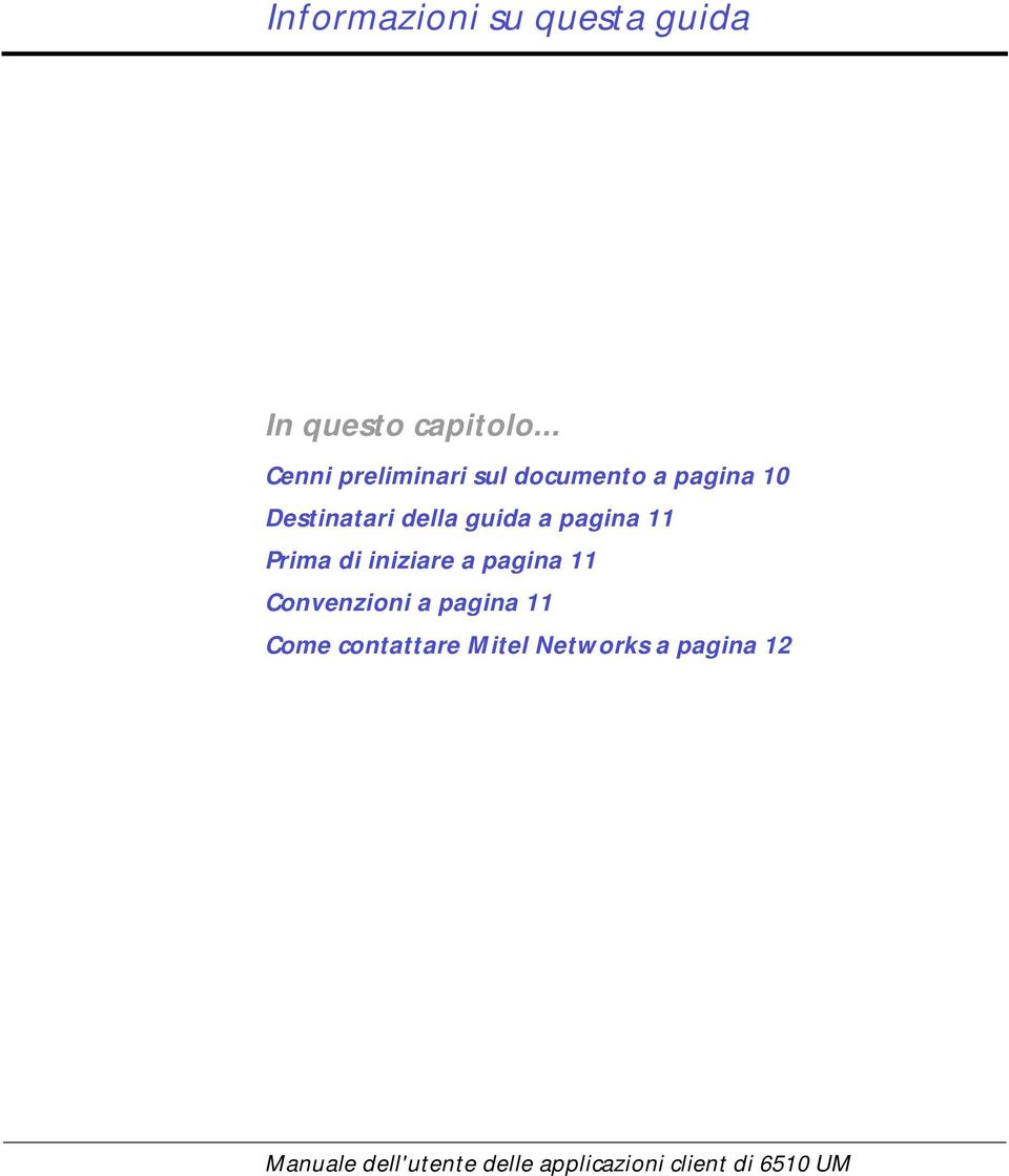 a pagina 11 Prima di iniziare a pagina 11 Convenzioni a pagina 11 Come