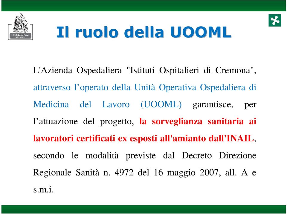 progetto, la sorveglianza sanitaria ai lavoratori certificati ex esposti all'amianto dall'inail,