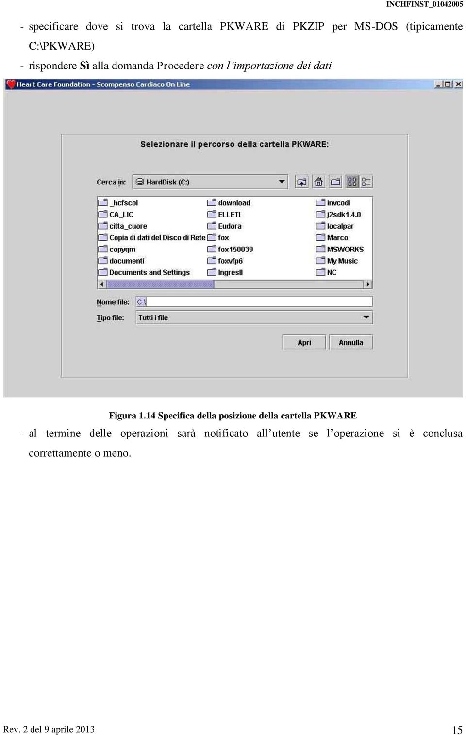 14 Specifica della posizione della cartella PKWARE - al termine delle operazioni sarà