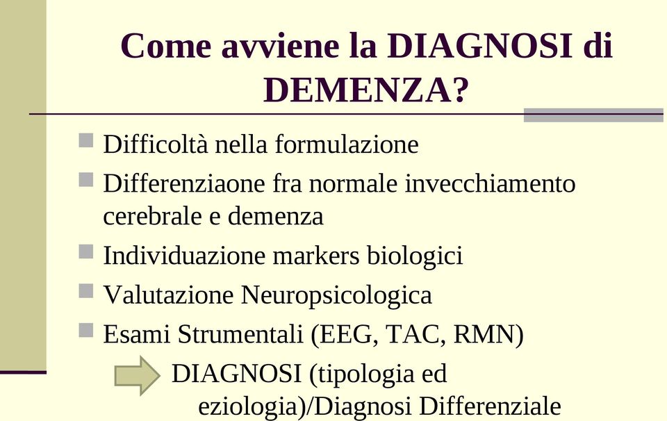 invecchiamento cerebrale e demenza Individuazione markers biologici