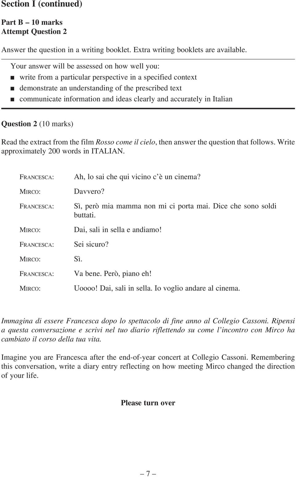 clearly and accurately in Italian Question 2 (10 marks) Read the extract from the film Rosso come il cielo, then answer the question that follows. Write approximately 200 words in ITALIAN.