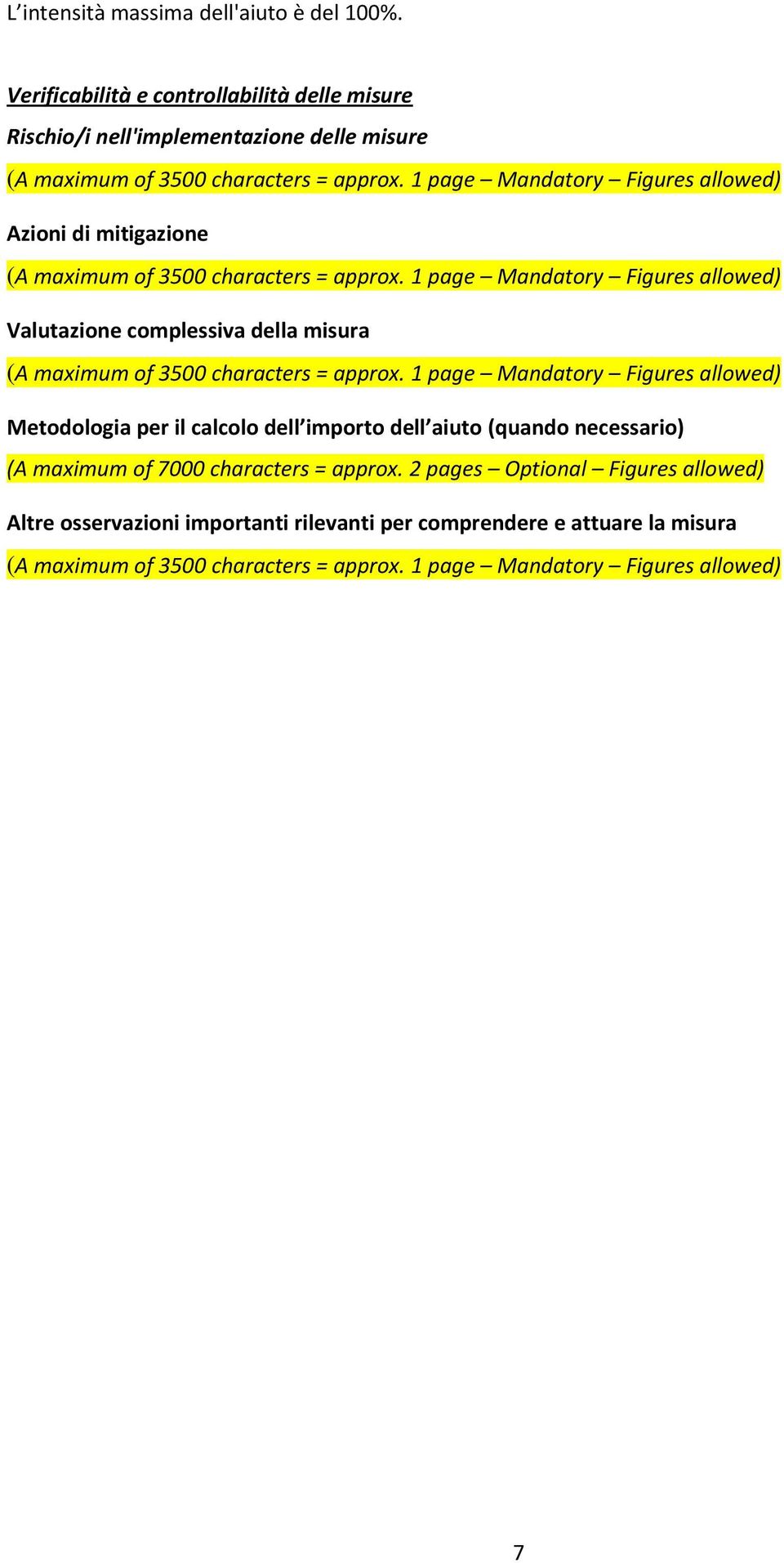 mitigazione Valutazione complessiva della misura Metodologia per il calcolo dell importo dell aiuto