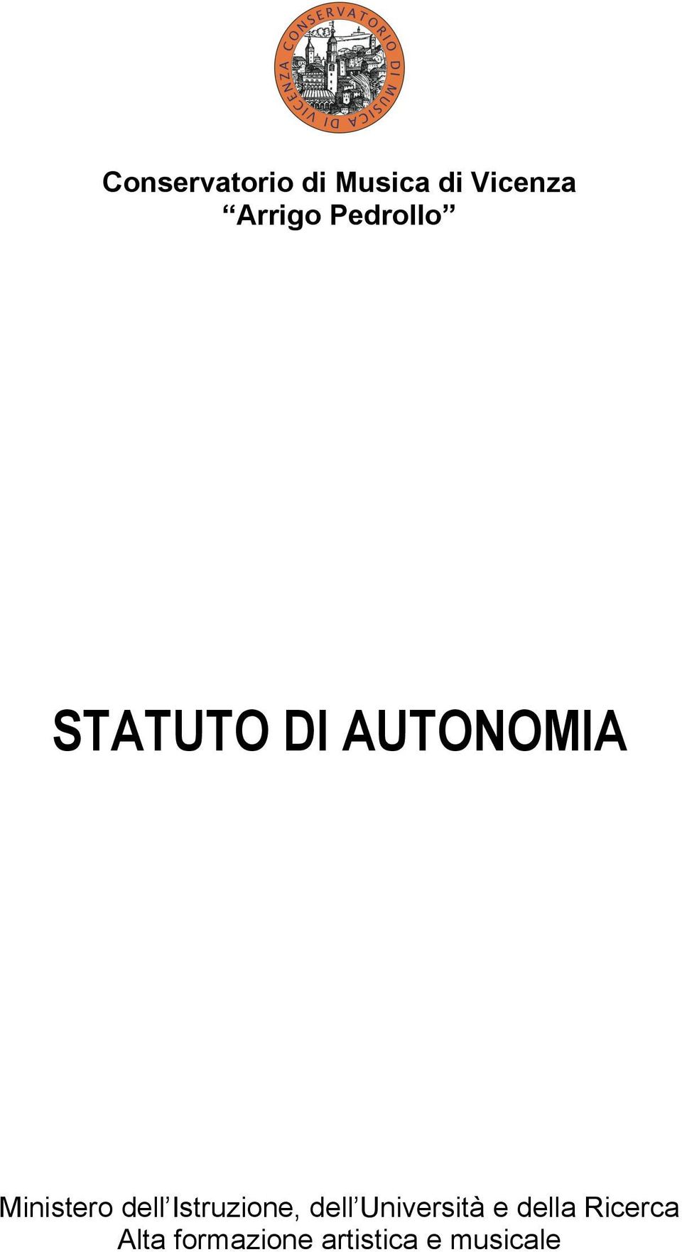 STATUTO DI AUTONOMIA Ministero dell Istruzione, dell