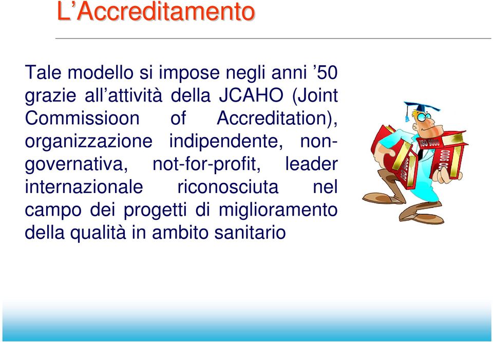 indipendente, nongovernativa, not-for-profit, leader internazionale