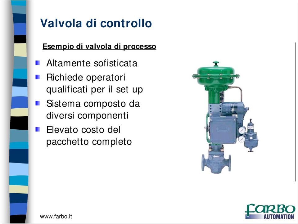 operatori qualificati per il set up Sistema