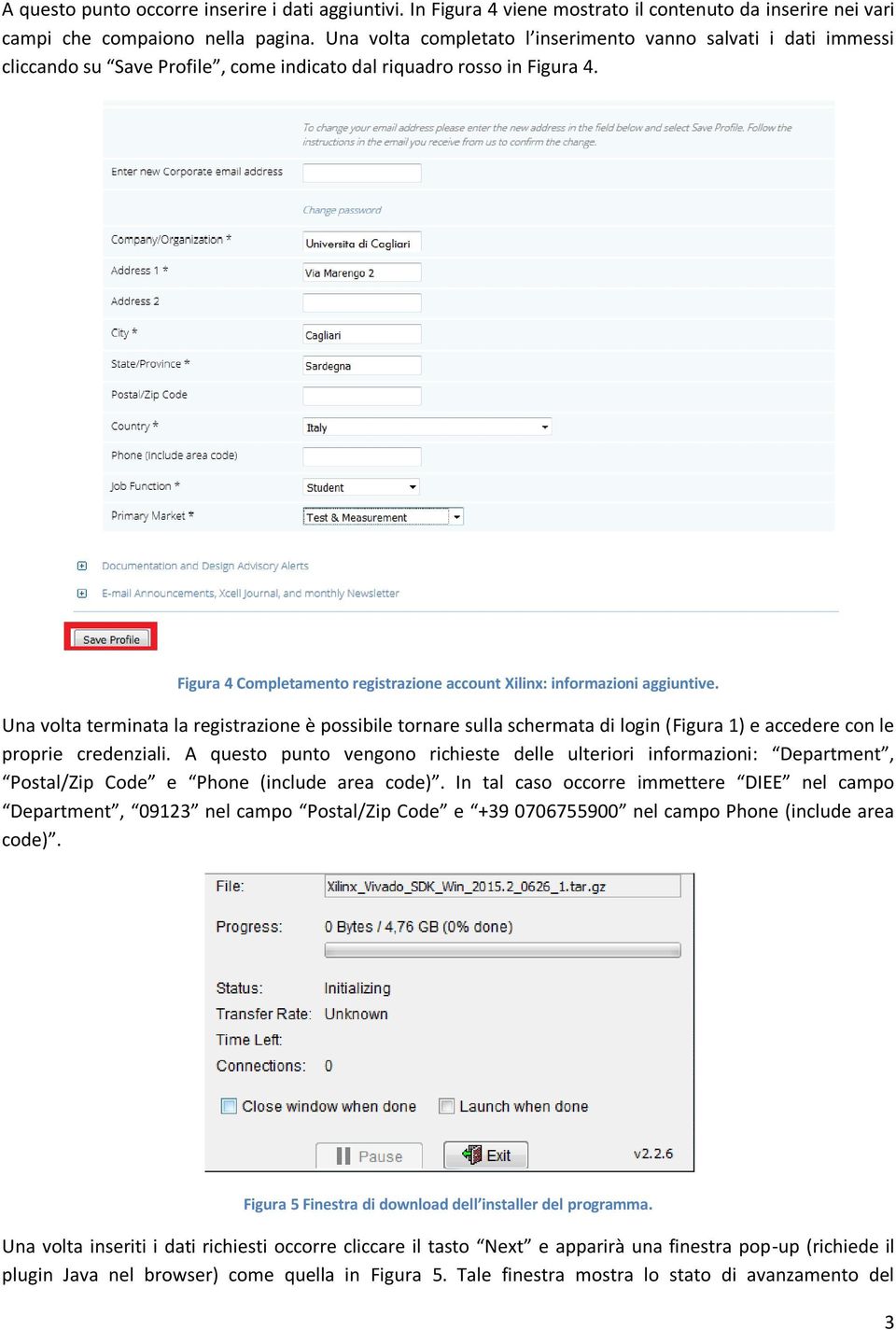 Figura 4 Completamento registrazione account Xilinx: informazioni aggiuntive.