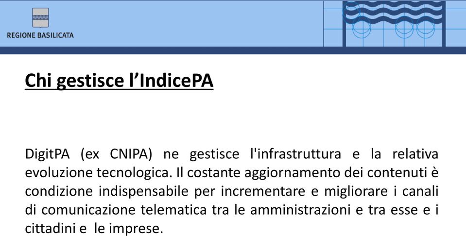 Il costante aggiornamento dei contenuti è condizione indispensabile per