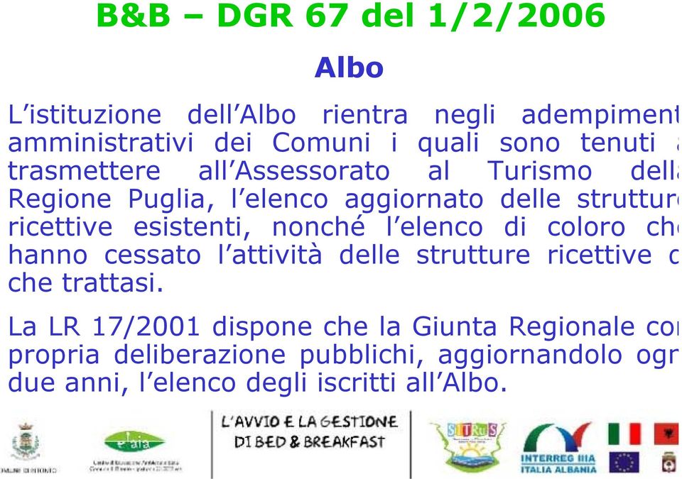 cessato l attività delle strutture ricettive d trasmettere all Assessorato al Turismo della che trattasi.