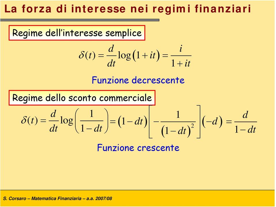 decrescene Regime dello scono commerciale d 1 1 δ () =