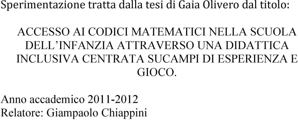 ATTRAVERSO UNA DIDATTICA INCLUSIVA CENTRATA SUCAMPI DI