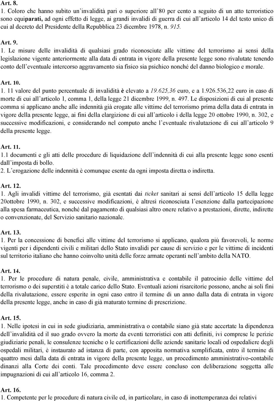 14 del testo unico di cui al decreto del Presidente della Repubblica 23 dicembre 19