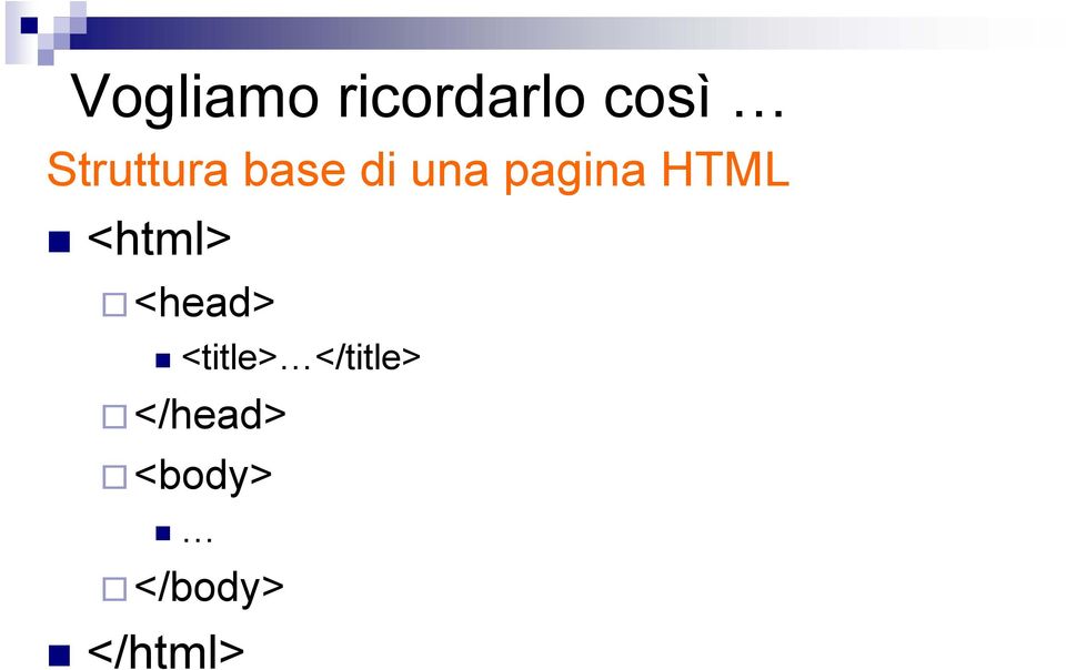 HTML <html> <head> <title>