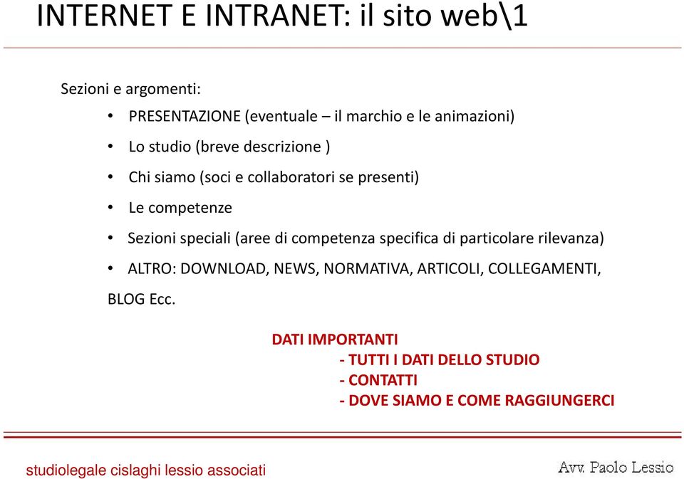 Sezioni ispeciali ili( (aree di competenza specifica di particolare rilevanza) ALTRO: DOWNLOAD, NEWS,