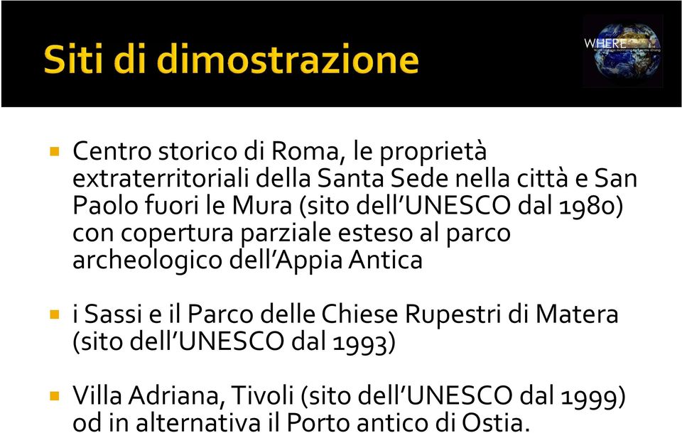 archeologico dell Appia Antica i Sassi e il Parco delle Chiese Rupestri di Matera (sito dell