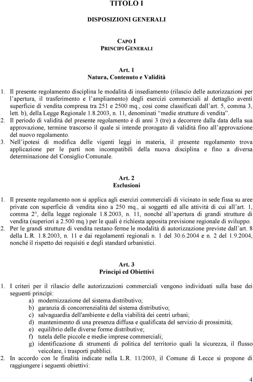 superficie di vendita compresa tra 25