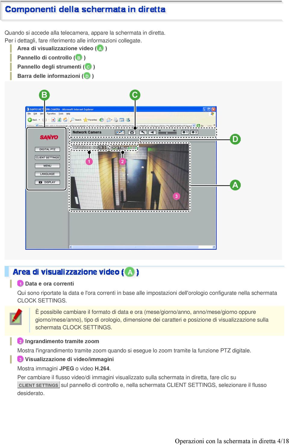 alle impostazioni dell'orologio configurate nella schermata CLOCK SETTINGS.