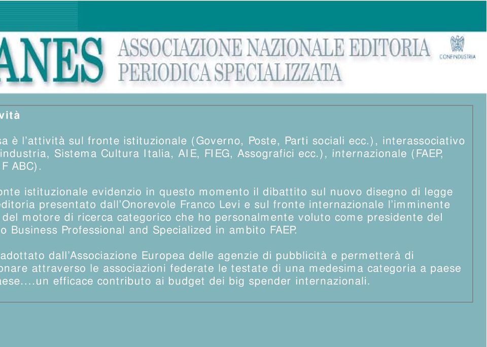 categorico che ho personalmente voluto come presidente del o Business Professional and Specialized in ambito FAEP.