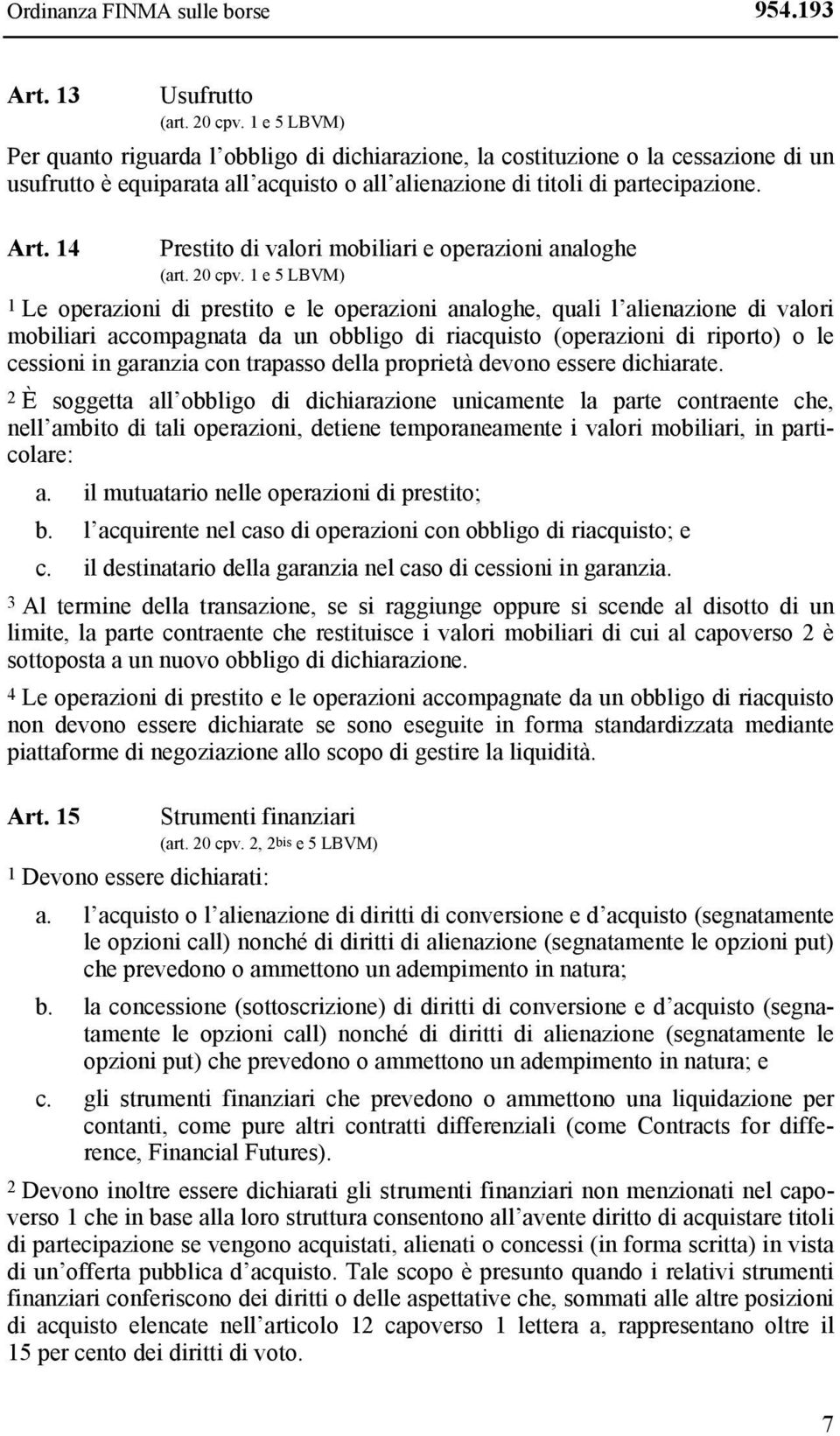 14 Prestito di valori mobiliari e operazioni analoghe (art. 20 cpv.