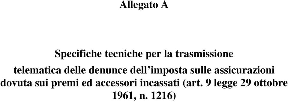 imposta sulle assicurazioni dovuta sui premi