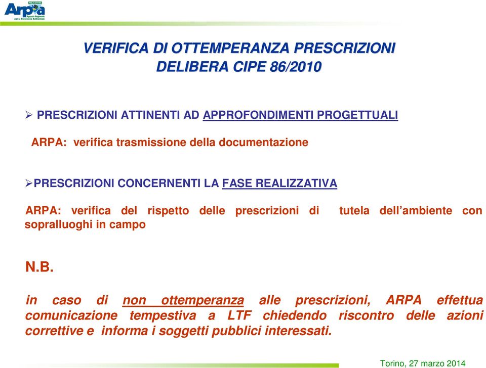 prescrizioni di tutela dell ambiente con sopralluoghi in campo N.B.