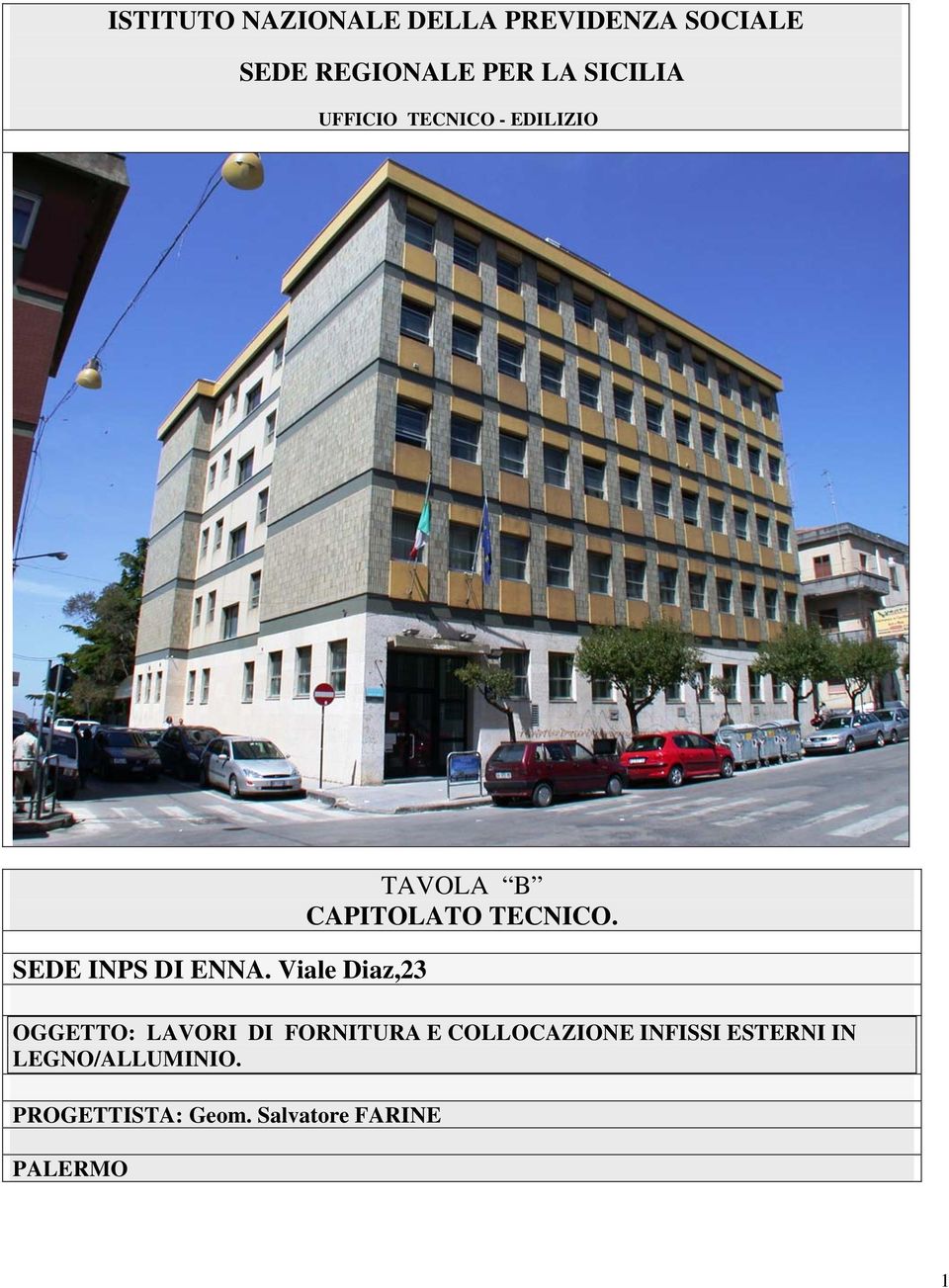 Viale Diaz,23 TAVOLA B CAPITOLATO TECNICO.