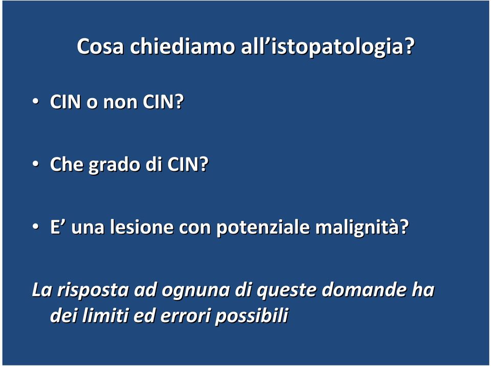 E una lesione con potenziale malignità?