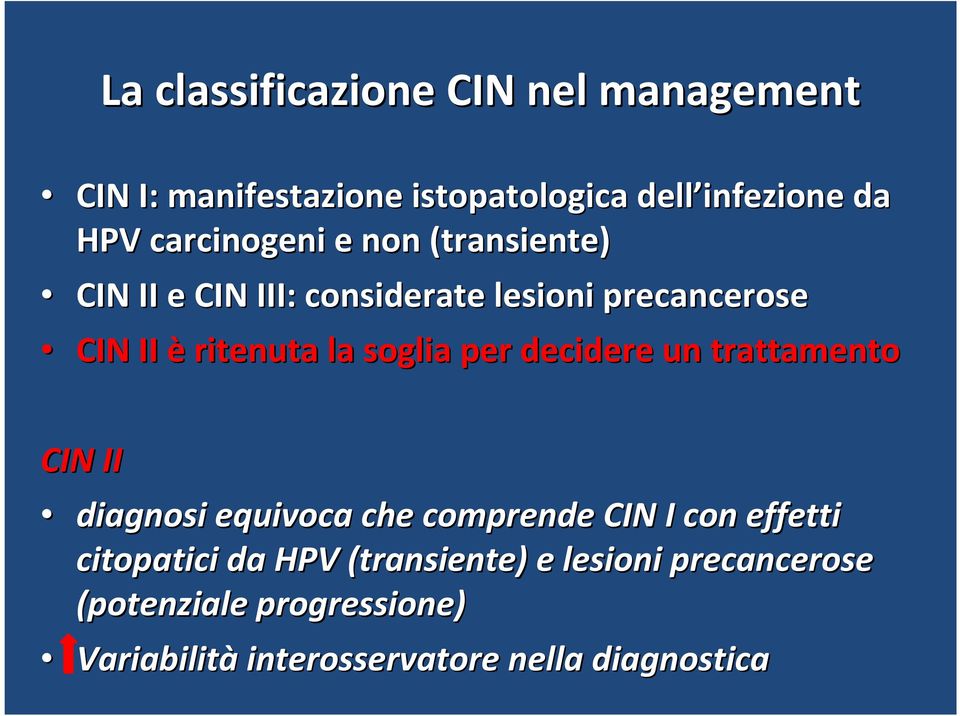 soglia per decidere un trattamento CIN II diagnosi equivoca che comprende CIN I con effetti citopatici