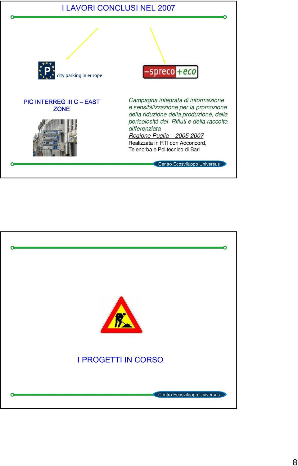 produzione, della pericolosità dei Rifiuti e della raccolta differenziata Regione