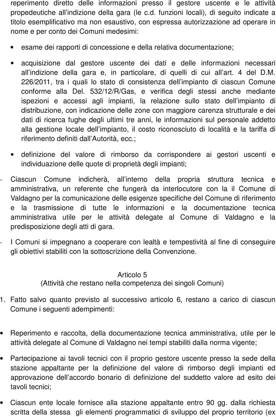 lle informazioni presso il gestore uscente e le attività propede