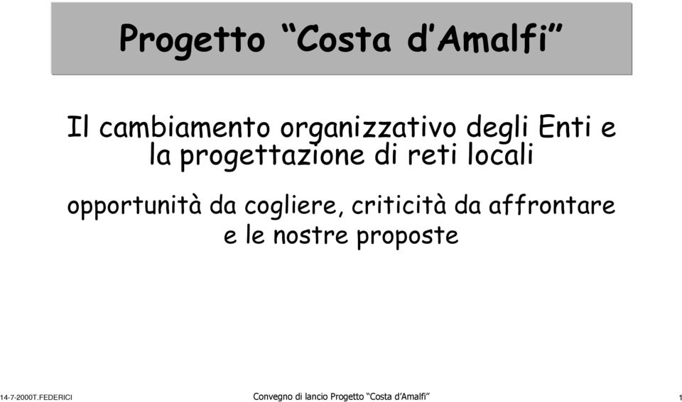 Progetto Costa d Amalfi Il cambiamento organizzativo