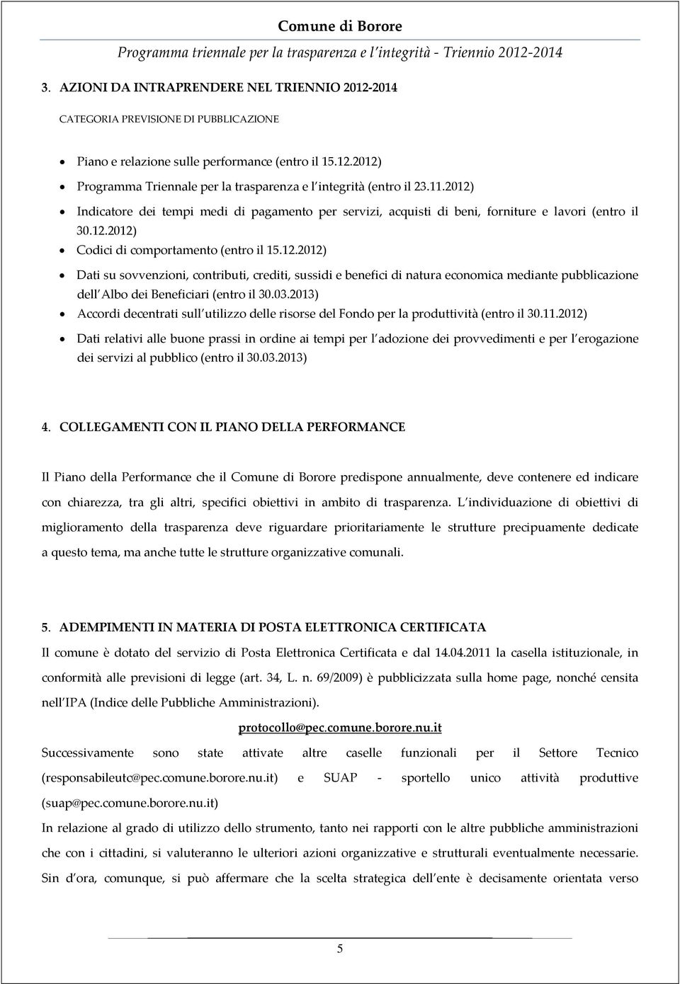 03.2013) Accordi decentrati sull utilizzo delle risorse del Fondo per la produttività (entro il 30.11.